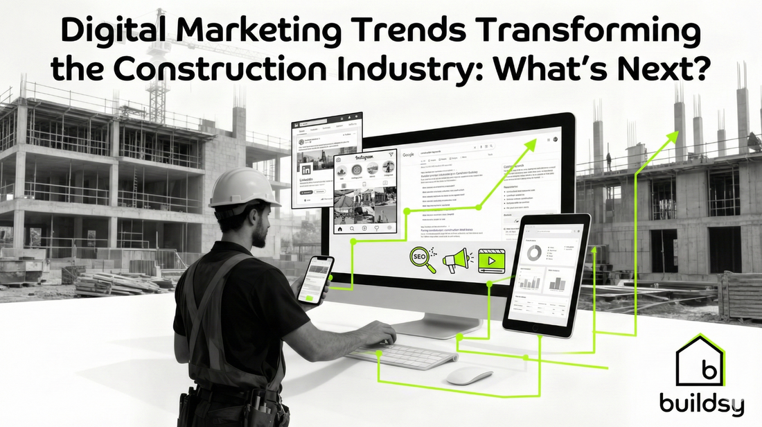 Digital Marketing Trends Transforming the Construction Industry: What's Next?